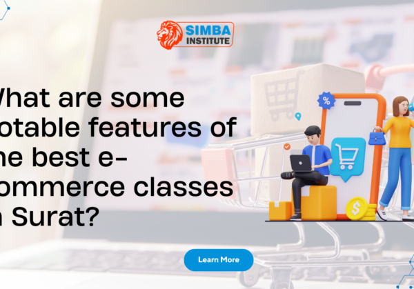 What are some notable features of the best e- commerce classes in Surat