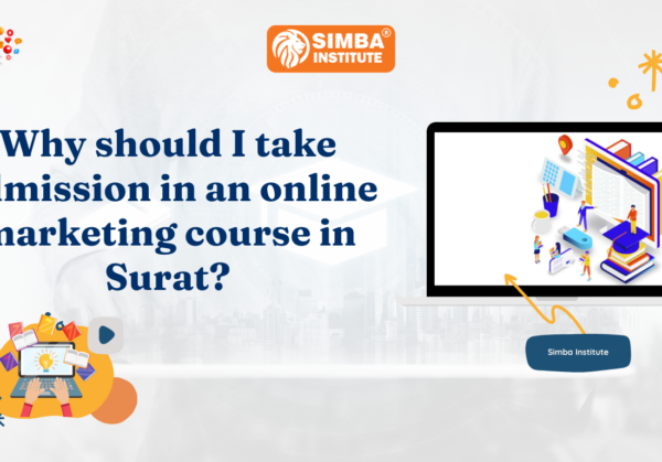 Why should I take admission in an online marketing course in Surat