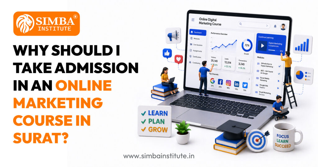 Why should I take admission in an online marketing course in Surat? why should i take admission in an online marketing course in surat?