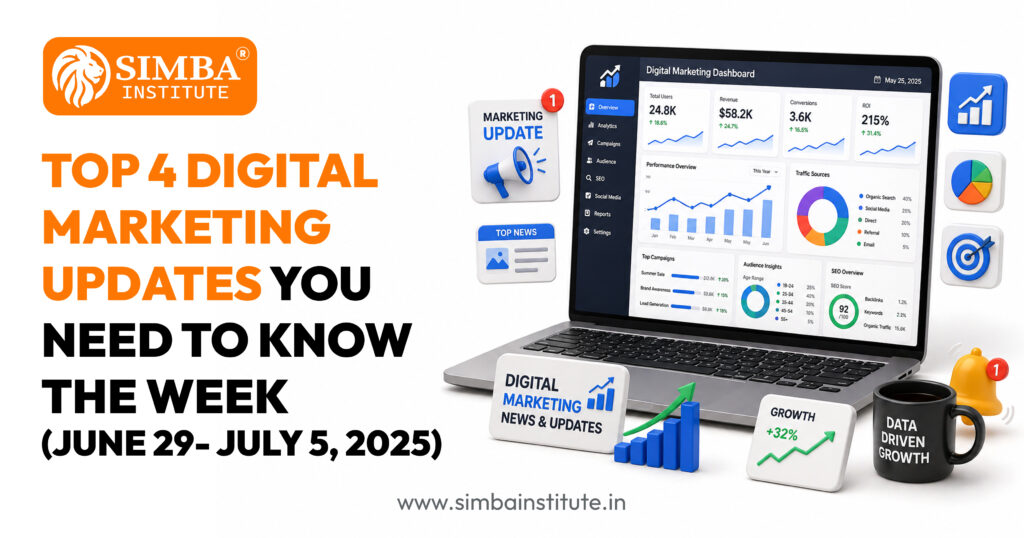 top 4 digital marketing updates you need to know the week (june 29 july 5, 2025)