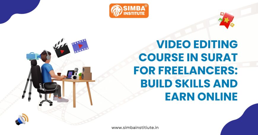 video editing course in surat for freelancers build skills and earn online 870x457