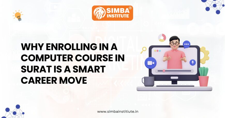 why enrolling in a computer course in surat is a smart career move