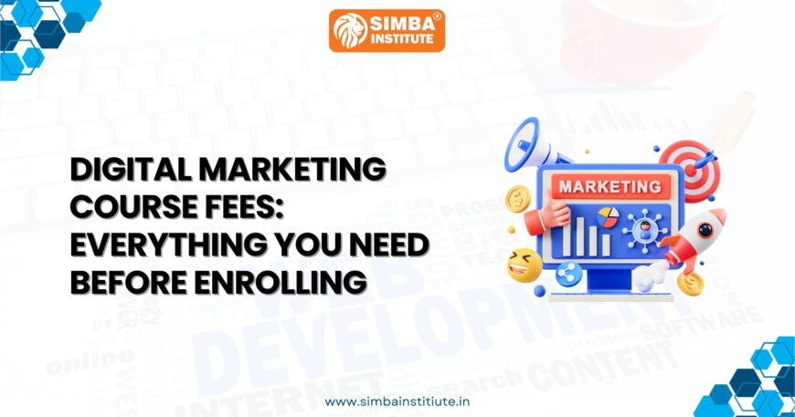 digital marketing course fees: everything you need before enrolling