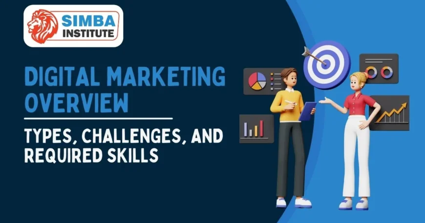 digital marketing overview types challenges and required skills 2 870x457