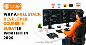 why a full stack developer course in surat is worth it in 2026