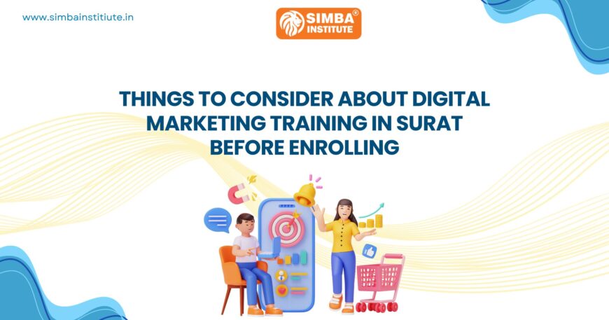 things to consider about digital marketing training in surat before enrolling
